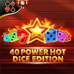 40 Power Hot Dice Edition