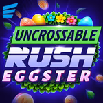 Uncrossable Rush Eggster